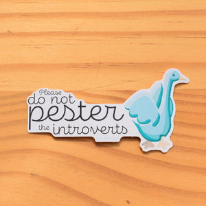 Please Don't Pester the Introverts // JKD waterproof paper decal